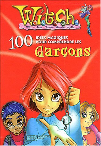 100 IDÉES MAGIQUES POUR COMPRENDRE LES GARÇONS